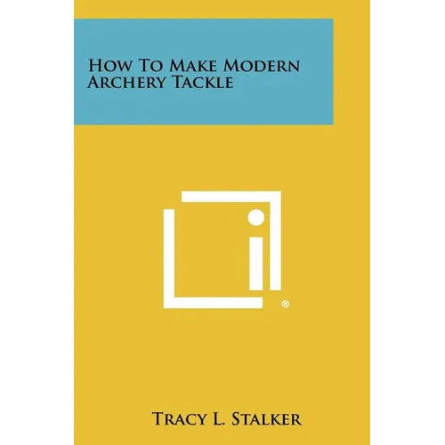 How To Make Modern Archery Tackle