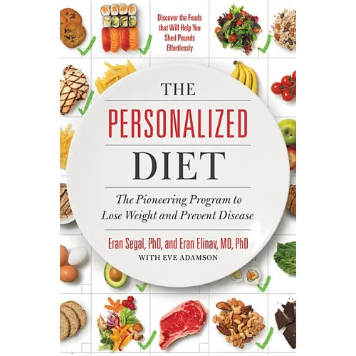 The Personalized Diet: The Pioneering Program to Lose Weight and Prevent Disease