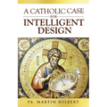 A Catholic Case for Intelligent Design