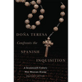 Doña Teresa Confronts the Spanish Inquisition: A Seventeenth-Century New Mexican Drama