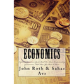Economics: Explained Economics Guide Book For Basic Understanding of Economics, With Ideas You Have to Know