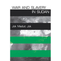 War and Slavery in Sudan
