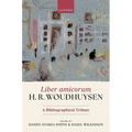 Liber Amicorum H. R. Woudhuysen: A Bibliographical Tribute