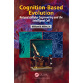 Cognition-Based Evolution: Natural Cellular Engineering and the Intelligent Cell