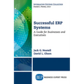 Successful ERP Systems: A Guide for Businesses and Executives