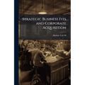 Strategic Business Fits and Corporate Acquisition