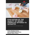 Evaluation of the Quality of Infant Formulas Offered to Neonates