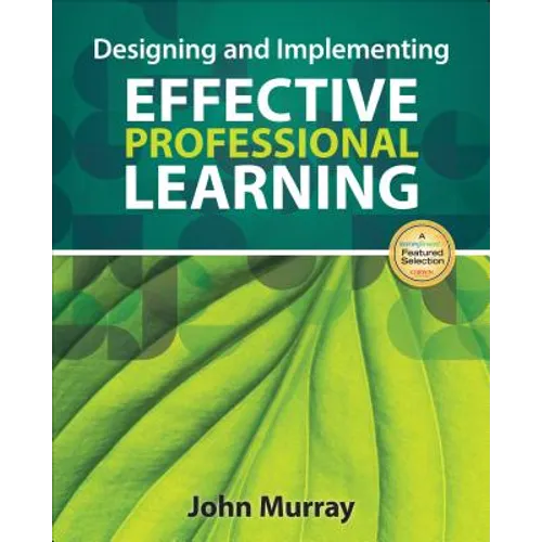 Designing and Implementing Effective Professional Learning