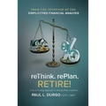 Rethink. Replan. Retire!