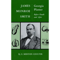 James Monroe Smith: Georgia Planter, Before Death and After