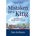 Mistaken for a King: Sketches of a Small-Town Boyhood