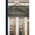 The Sugar Beet: Including a History of the Beet Sugar Industry in Europe, Varieties of the Sugar Beet, Examination, Soils, Tillage, Se