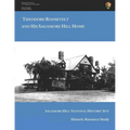 Theodore Roosevelt and His Sagamore Hill Home: Historic Resource Study Sagamore Hill National Historic Site