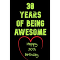 30 Years Of Being Awesome Happy 30th Birthday: 30 Years Old Gift for Boys & Girls