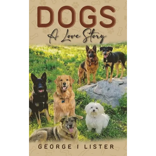Dogs A Love Story