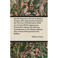 On the Reparative Process in Human Tendons After Subcutaneous Division for the Cure of Deformities, with an Account of the Appearances Presented in Fi