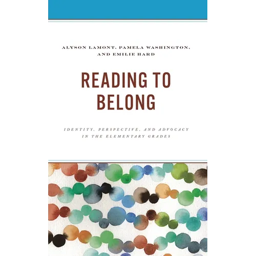 Reading to Belong: Identity, Perspective, and Advocacy in the Elementary Grades