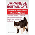 Japanese Bobtail Cats. Japanese Bobtail Cat Owners Manual. Japanese Bobtail Cats