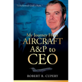 My Journey From Aircraft A&P to CEO