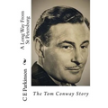 A Long Way From St Petersburg: The Tom Conway Story