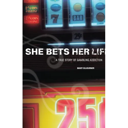 She Bets Her Life: A True Story of Gambling Addiction