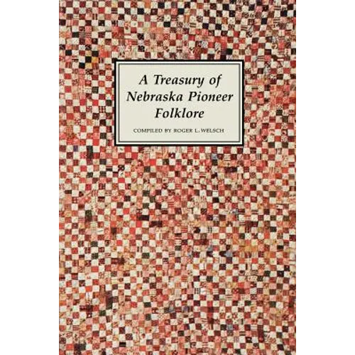 A Treasury of Nebraska Pioneer Folklore