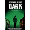 Scheming In the Dark