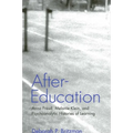 After-Education: Anna Freud, Melanie Klein, and Psychoanalytic Histories of Learning
