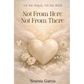 Ni De Aqui Ni De Alla: Not From Here, Not From There...