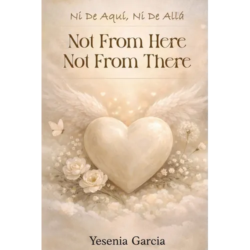 Ni De Aqui Ni De Alla: Not From Here, Not From There...