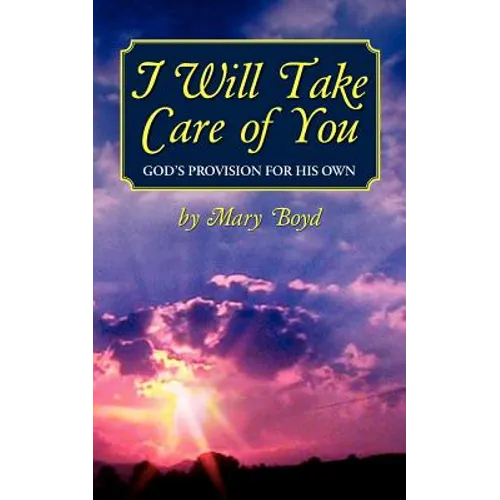 I Will Take Care of You, God's Provision for His Own