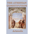 The Athenian Constitution: A Study of the Structure and Evolution of Athenian Government