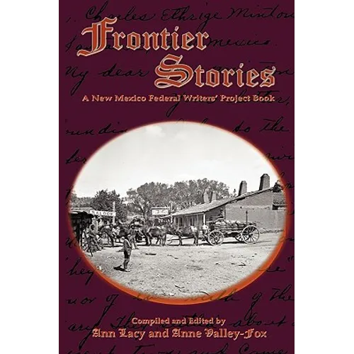 Frontier Stories: A New Mexico Federal Writers' Project Book