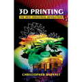 3D Printing: The Next Industrial Revolution