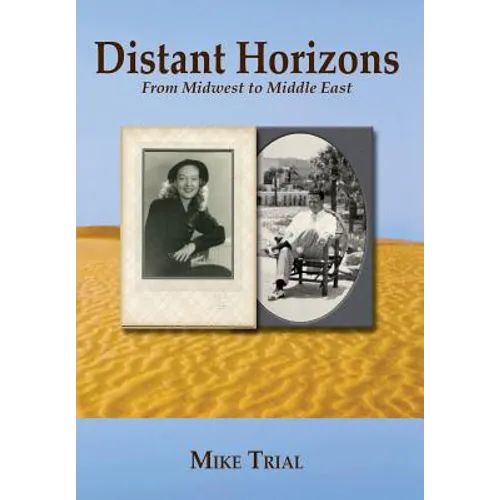 Distant Horizons; From Midwest to Middle East