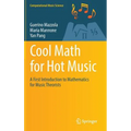 Cool Math for Hot Music: A First Introduction to Mathematics for Music Theorists