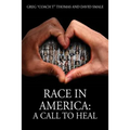 Race In America: A Call To Heal