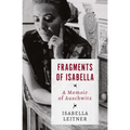 Fragments of Isabella: A Memoir of Auschwitz