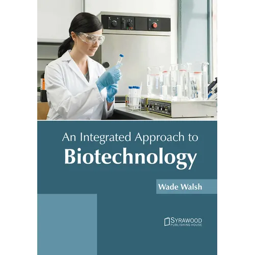 An Integrated Approach to Biotechnology