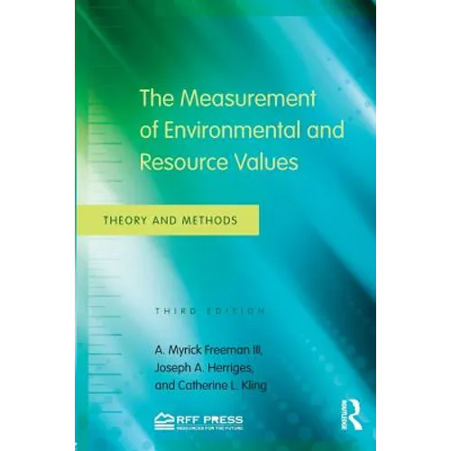 The Measurement of Environmental and Resource Values: Theory and Methods