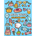 Cute Stuff Coloring Book: Adorable Coloring Book for Kids Such as Cute Food, Donut, Ice-cream