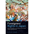Foreigners' Rights in Japan: Boundaries Between Stayers and Deportees