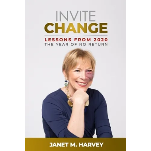 Invite Change: Lessons From 2020, The Year Of No Return