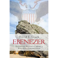Ebenezer: National Security from a Biblical Perspective