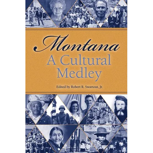 Montana, a Cultural Medley: Stories of Our Ethnic Diversity
