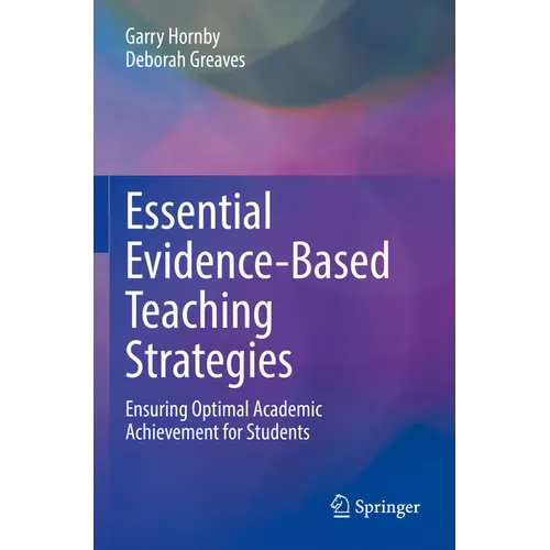 Essential Evidence-Based Teaching Strategies: Ensuring Optimal Academic Achievement for Students