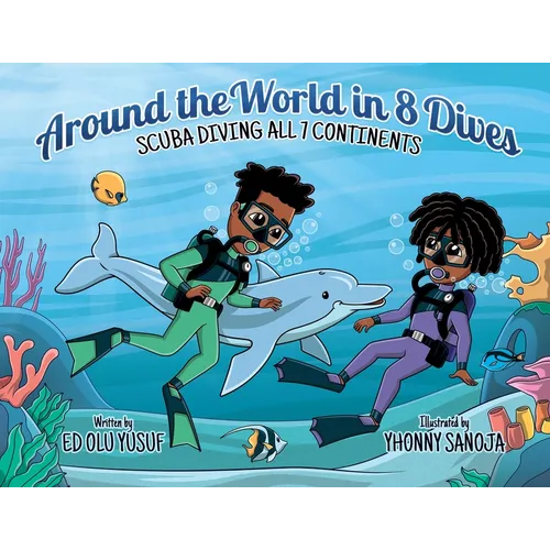 Around the World in 8 Dives: Scuba Diving all 7 Continents