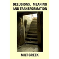 Delusions, Meaning and Transformation