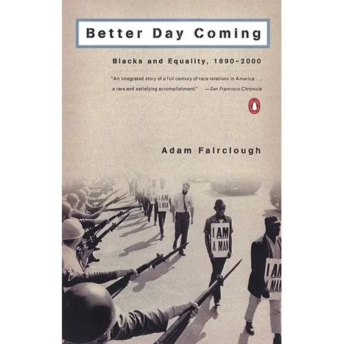 Better Day Coming: Blacks and Equality, 1890-2000