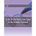 A Step By Step Guide to Book Keeping for Non Accounting Professionals: Schools Finance